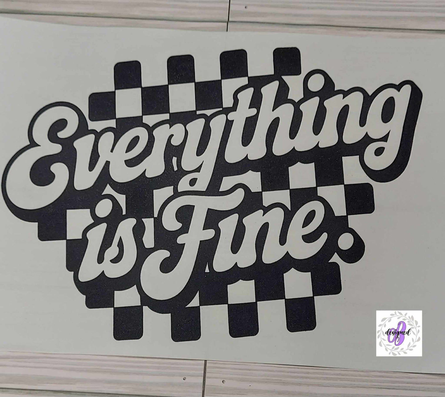 EVERYTHING IS FINE CHECKERED