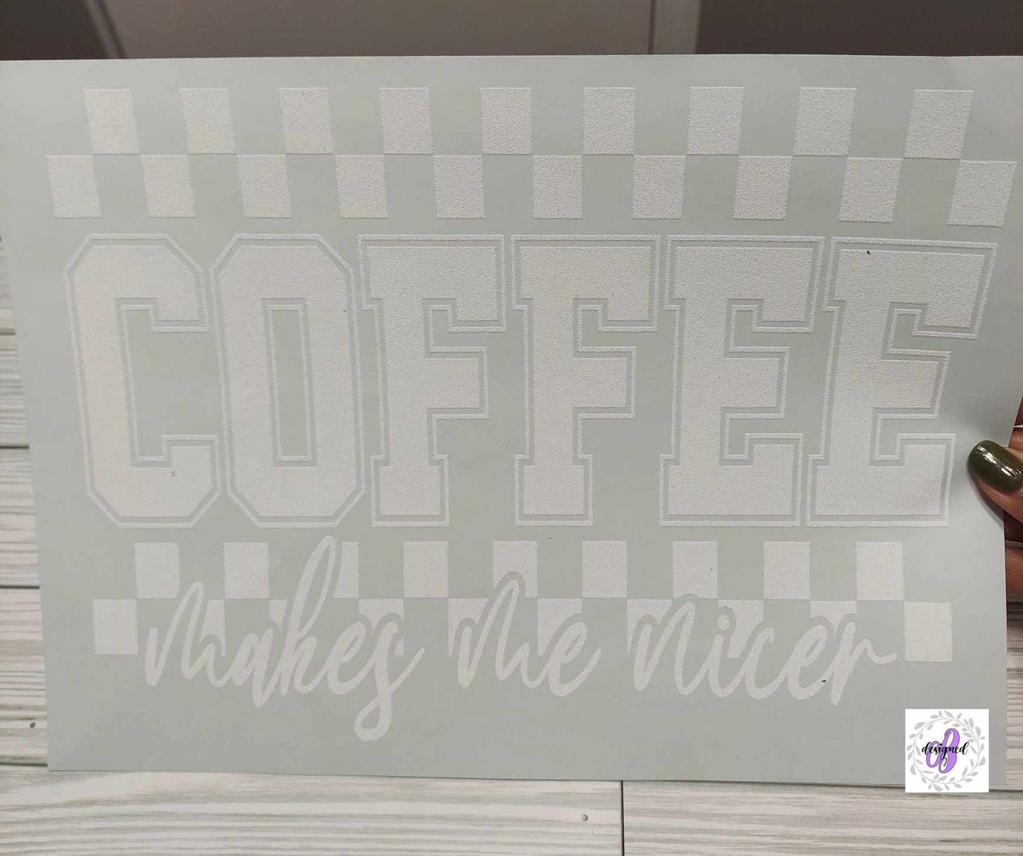 COFFEE MAKES ME NICER
