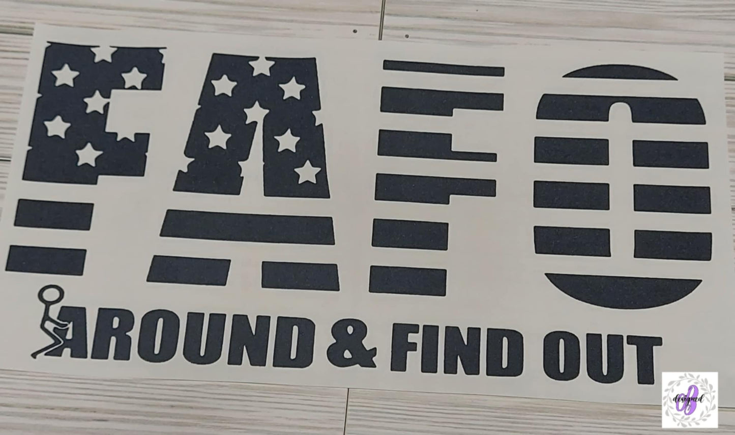 F AROUND AND FIND OUT