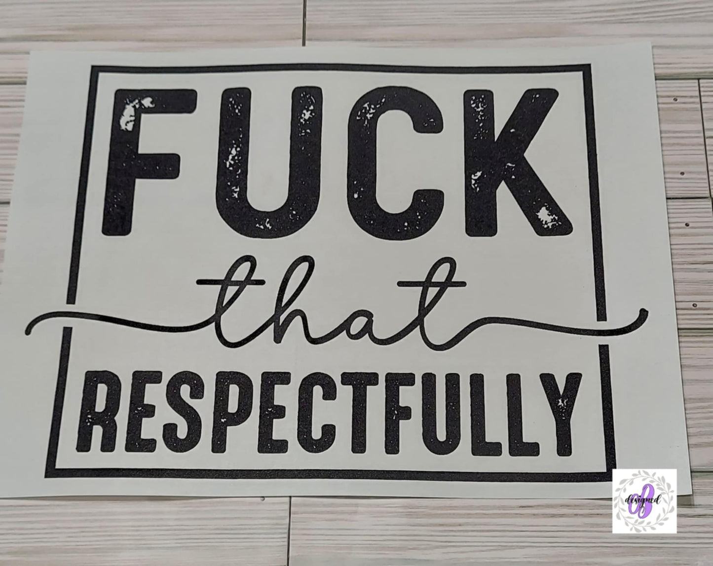 F THAT RESPECTFULLY