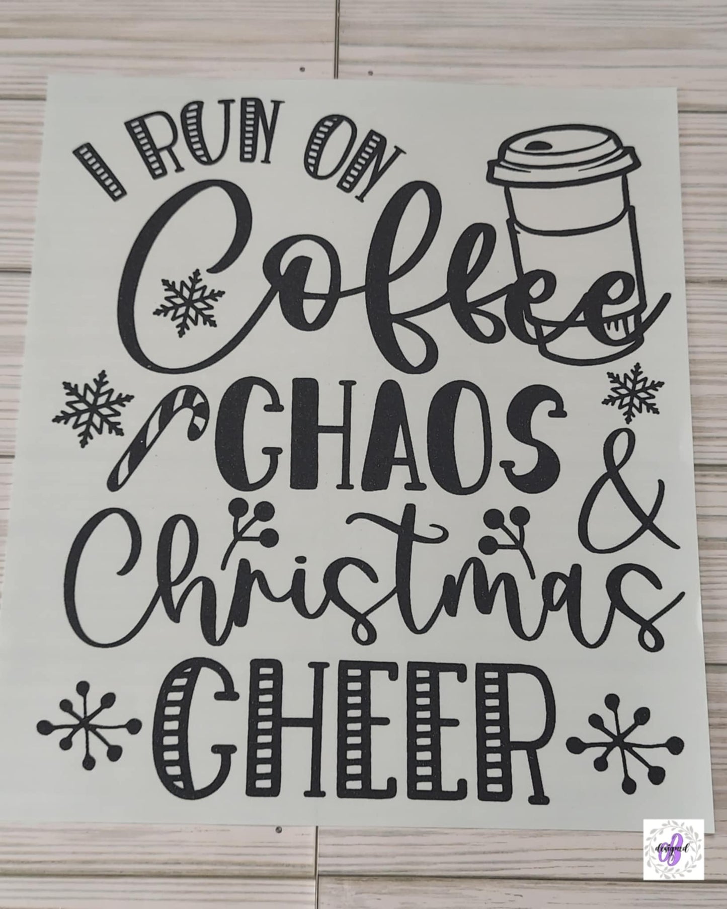 I RUN ON COFFEE & CHAOS
