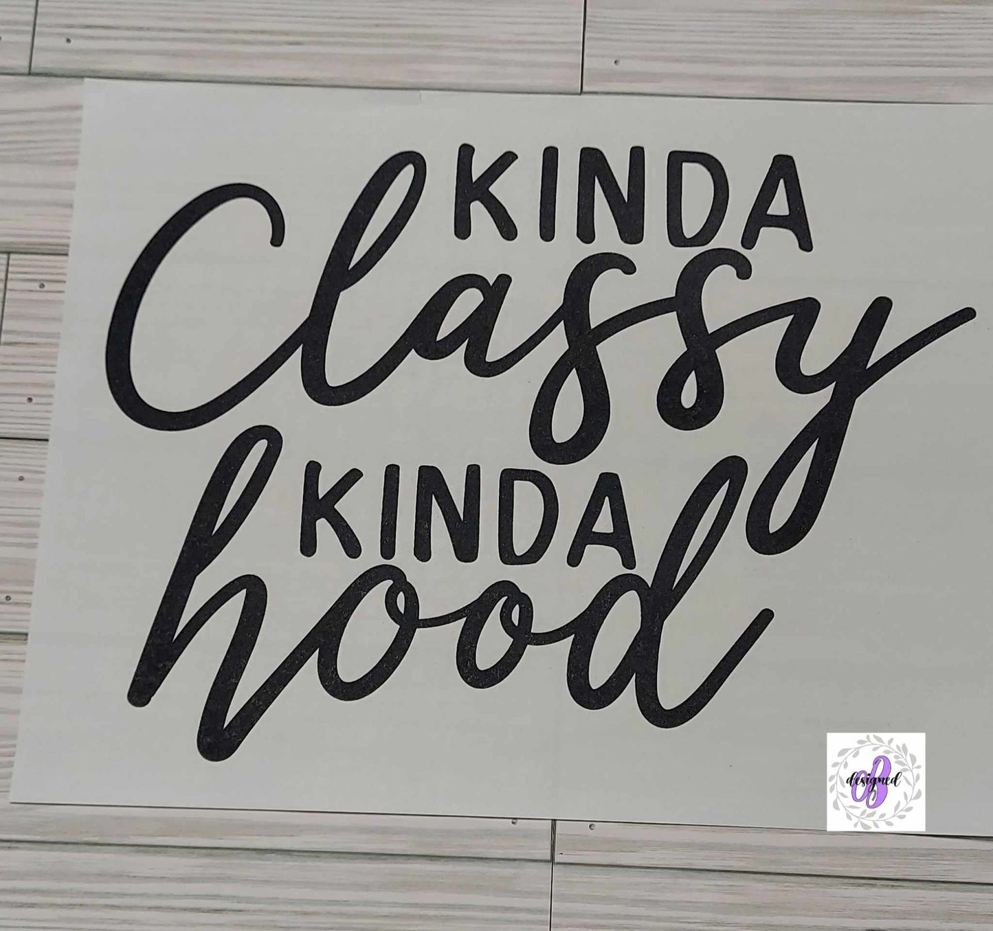 KINDA CLASSY KINDA HOOD