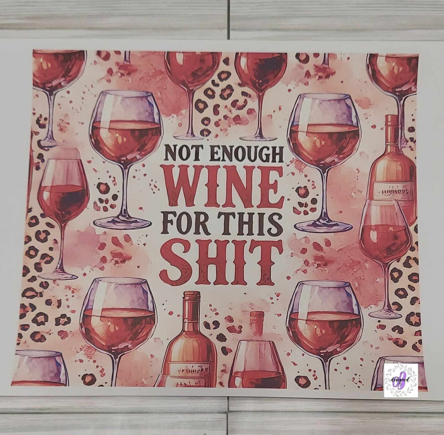 20oz - NOT ENOUGH WINE