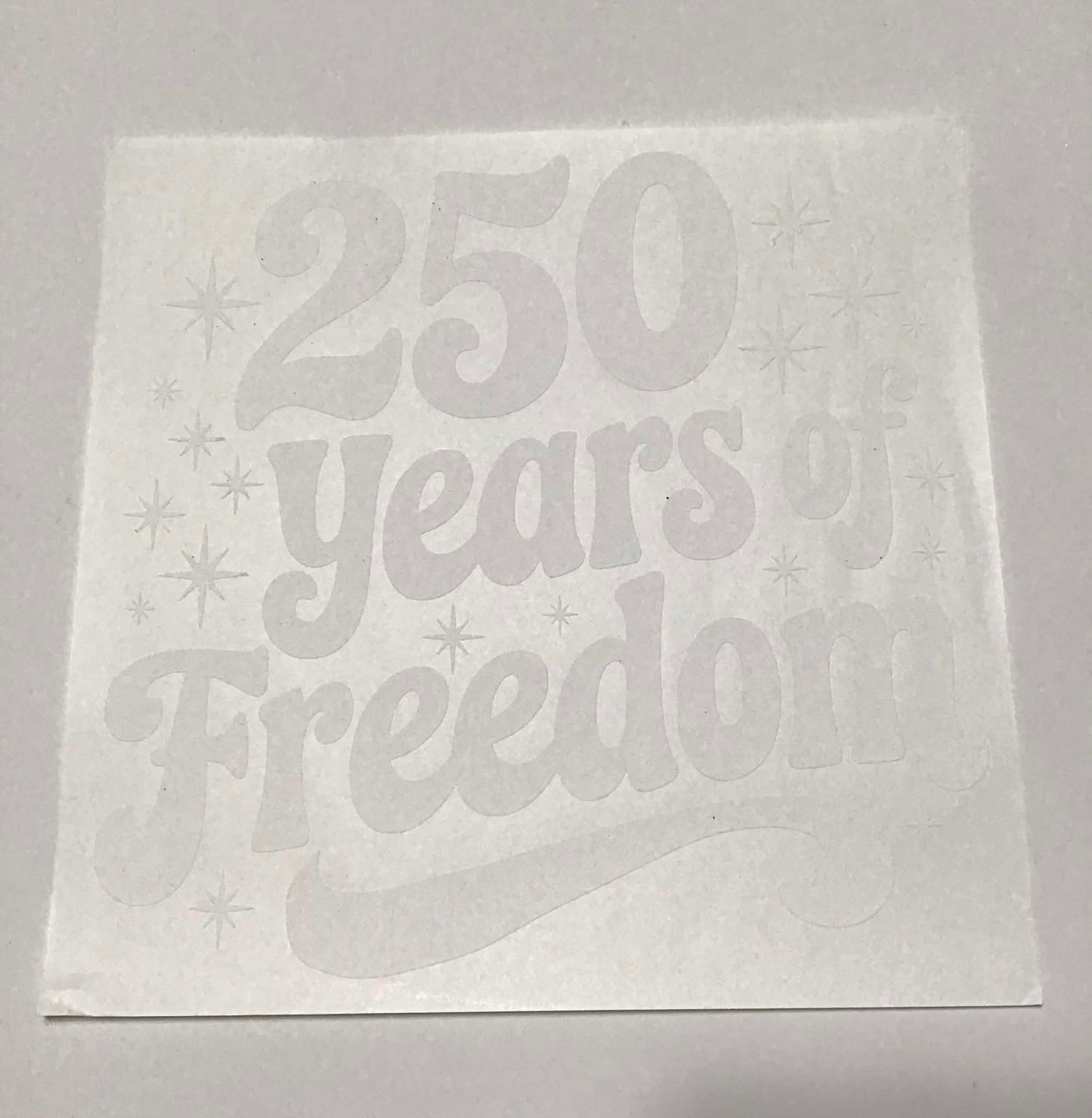 250 YEARS OF FREEDOM
