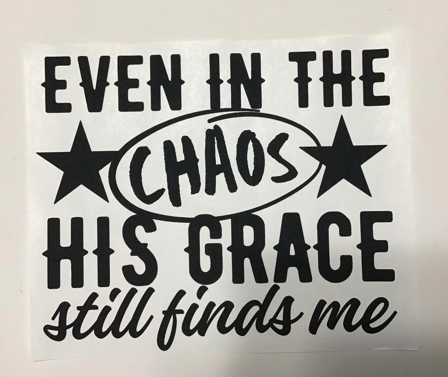 EVEN IN THE CHAOS HIS GRACE