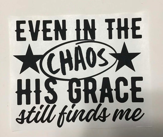 EVEN IN THE CHAOS HIS GRACE