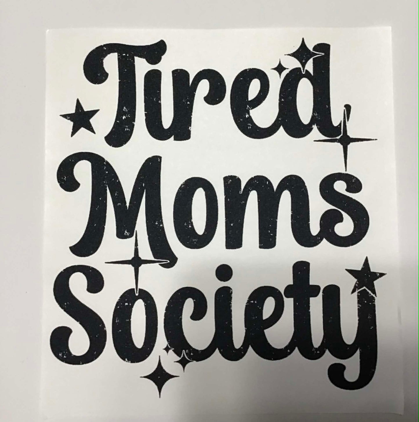 TIRED MOMS SOCIETY