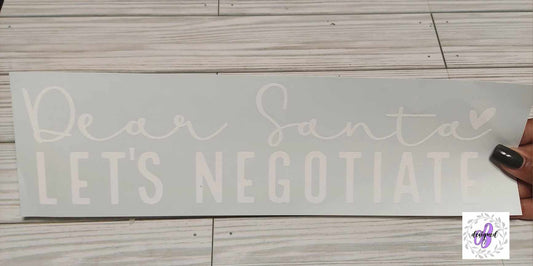 DEAR SANTA LETS NEGOTIATE WHITE