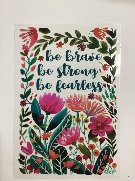 BE BRAVE