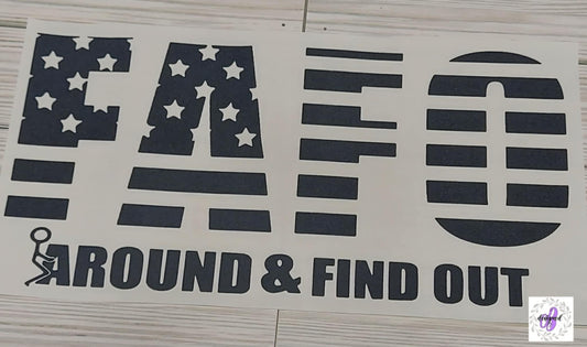 F AROUND AND FIND OUT