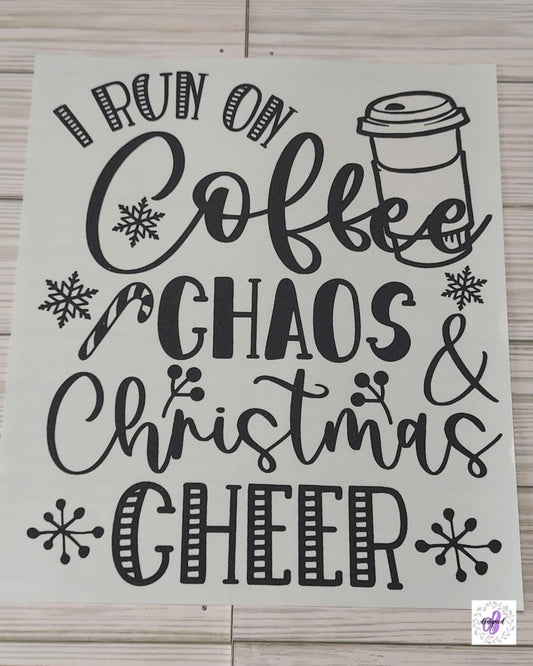I RUN ON COFFEE & CHAOS