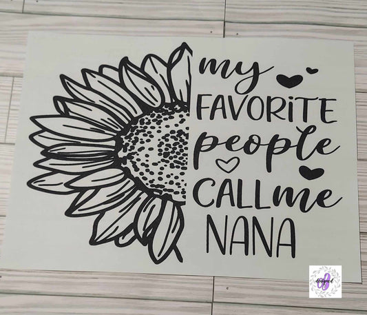 MY FAVORITE PEOPLE CALL ME NANA