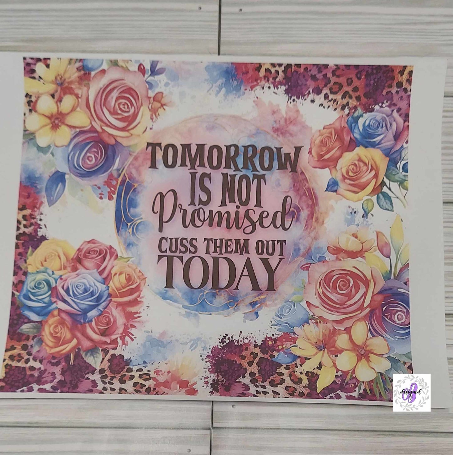 20oz - TOMORROW IS NOT PROMISED