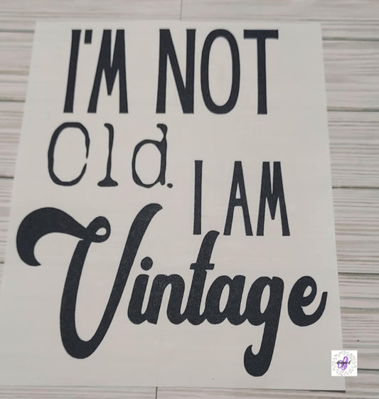 I'M NOT VINTAGE