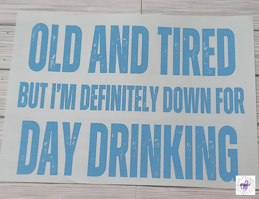 OLD AND TIRED