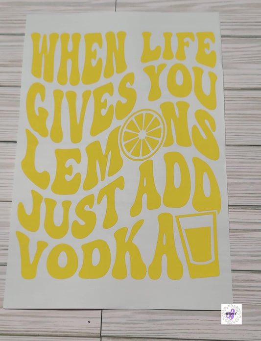 WHEN LIFE GIVES YOU LEMONS