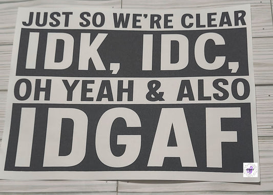 JUST SO WE ARE CLEAR